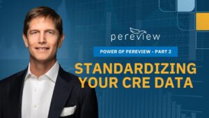 Power of Pereview Part 2 - Standardizing Your CRE Data