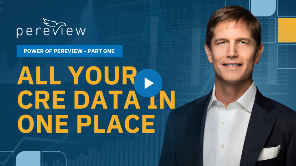 Watch The Power of Pereview Part 1: All Your CRE Data in One Place
