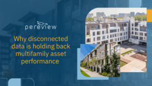 Why disconnected data is holding back multifamily asset performance