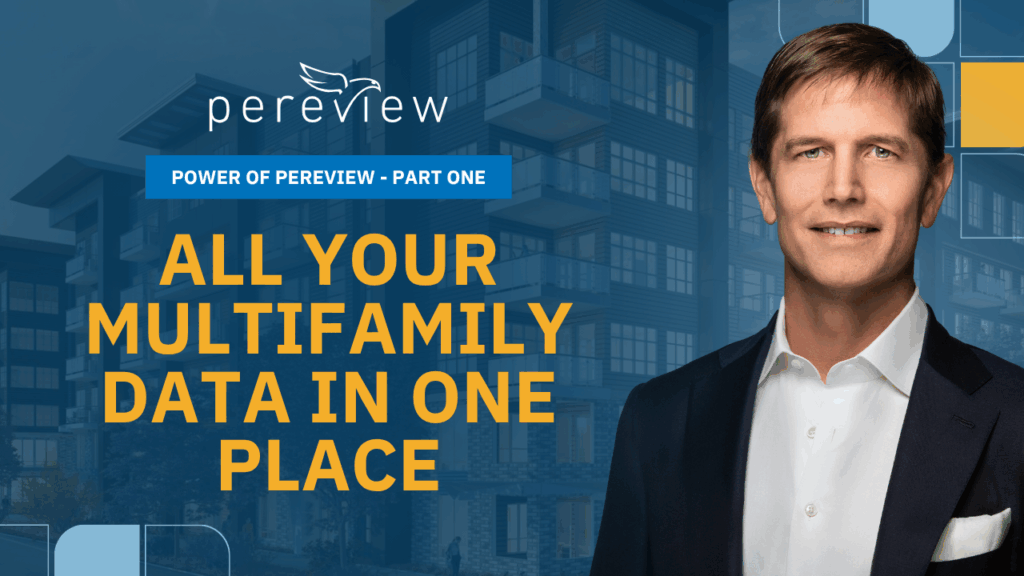 Power of Pereview - Part One All Your Multifamily Data in One Place - Thumbnail