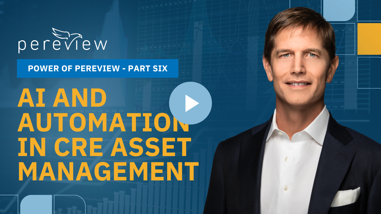 Watch The Power of Pereview Part 6: AI and Automation for CRE Asset Management