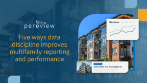 5 ways data discipline improves multifamily reporting and performance